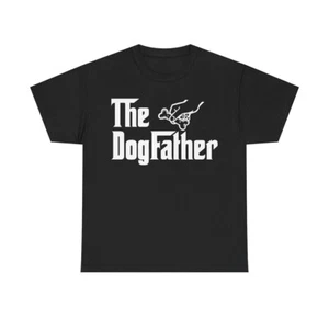 Camiseta de regalo The Dogfather Funny Dog Father Papá Dueño Humor Mascota S-3XL - HECHA EN EE. UU. - Imagen 1 de 12