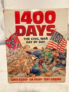 1400 Days The Civil War Day By Day 1990 Chris Bishop Ian Drury - Picture 1 of 4