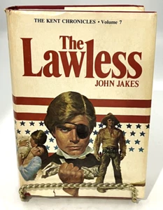 The Lawless: The Kent Chronicles Volume 7 by John Jakes 1978 Hardcover with DJ - Picture 1 of 14