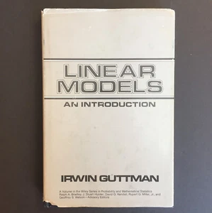 Irwin Guttman LINEAR MODELS: AN INTRODUCTION, Hardcover, 1982 - Picture 1 of 1