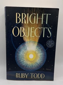 Bright Objects by Ruby Todd Advance/Uncorrected Proof/ARC (07/16/2024 Release) - Picture 1 of 2
