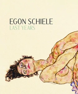 Egon Schiele: Last Years 1914-1918 by Kerstin Jesse Hardback - Picture 1 of 1