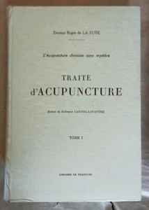 Traité d'Acupuncture T 1 Doc R de La FUYE éd Librairie éd Libr Le François 1947 - Picture 1 of 6