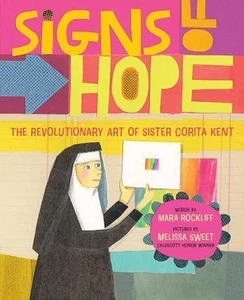 Signs of Hope: The Revolutionary Art of Sister Corita Kent by Mara Rockliff (Eng - Picture 1 of 1