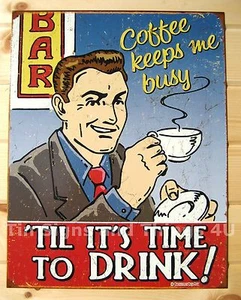 Coffee Keeps Me Busy TIN SIGN funny metal poster beer wine vtg bar decor 1819 - Picture 1 of 3