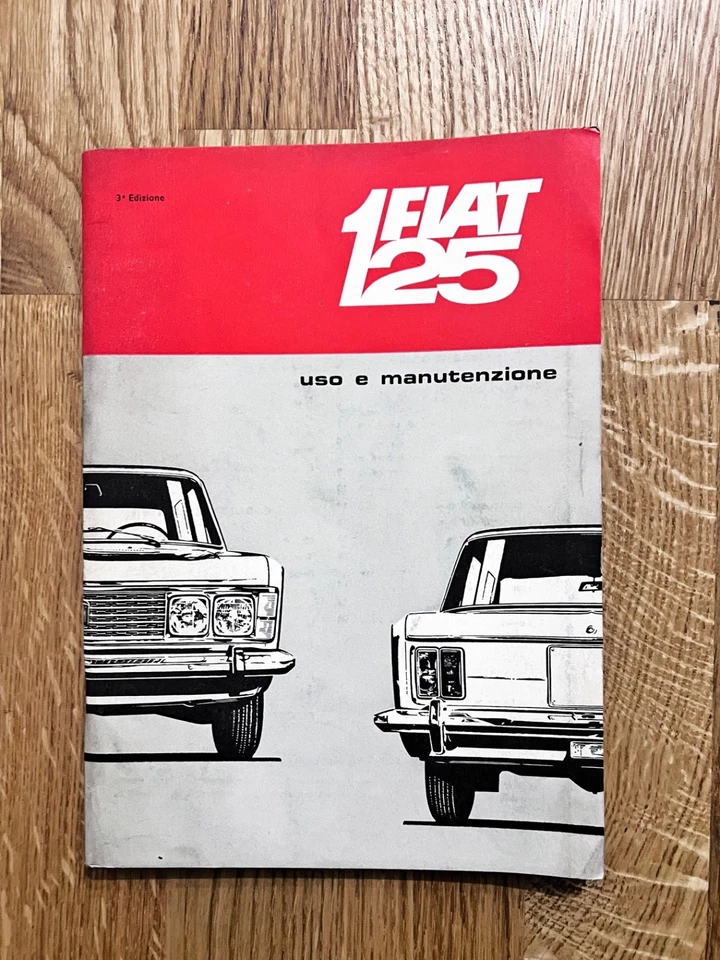 FIAT 125 – Uso e Manutenzione – 3ª edizione, ottobre 1967 – 25.000 copie - Immagine 1 di 4