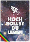 HOCH SOLLST DU LEBEN *Postkarte* Universum, Rakete, Sterne, Bow & Hummingbird