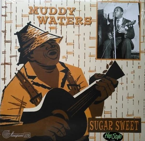 10" ✦✦ MUDDY WATERS ✦✦ "Sugar Sweet" (Limited Edition) 16 Tracks Top 50s R&B - Imagen 1 de 2