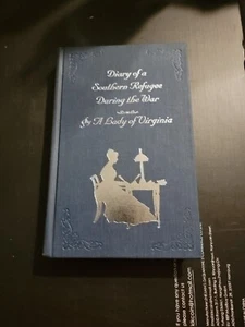 DIARY OF A SOUTHERN REFUGEE DURING THE WAR By Judith W Mcguire - Hardcover - Picture 1 of 11