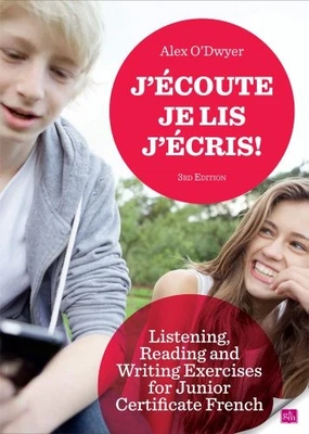 J'écoute, Je lis, J'écris Listening, Rea... by Alex O'Dwyer Paperback / softback - Image 1 of 2
