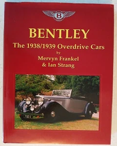 BENTLEY - THE 1938/1939 OVERDRIVE CARS - Frankel & Strang ***SIGNED*** - Picture 1 of 11