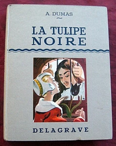 La tulipe noire. Alexandre Dumas. Illustrations Jacques Souriau. Delagrave. 1965 - Picture 1 of 3