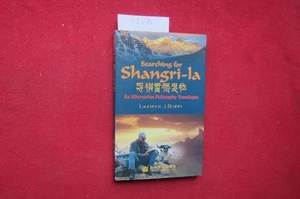 Searching for Shangri-la. An alternative philosophy travelogue. Brahm, Laurence  - Picture 1 of 1