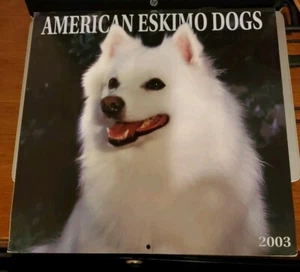2003 Calendar American Eskimo Dogs 12 X 11 3/4" Folded Used Unmarked - Picture 1 of 10