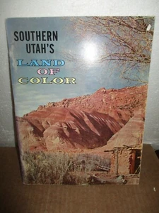 Southern Utah's Land Of Color by Arthur F. Bruhn (1962, Paperback, Illustrated) - Picture 1 of 8