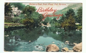 Antike Geburtstagsgruß Postkarte Royal Oak Gardens Betws-y-Coed verschickt 1906 - Bild 1 von 1