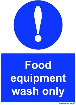 DAVE CHARLES DESIGNS Hygiene Catering - Food Equipment Wash only kitchen sign - Self Adhesive 200x150