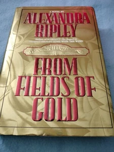 1994, "From Fields of Gold" By Alexandra Ripley, 1st Edition Hardcover Book  - Bild 1 von 10