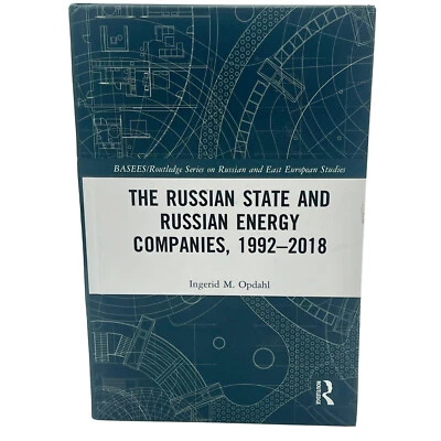 Russian State and Russian Energy Companies, 1992-2018, Hardcover 1st Edition - Image 1 of 3