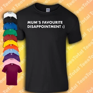 Mum's Favourite Disappointment T-Shirt | Loser | Adulting - Picture 1 of 1