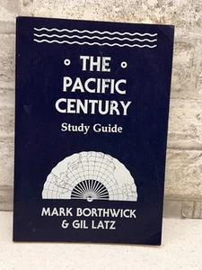 THE PACIFIC CENTURY Study Guide MARK BORTHWICK & GIL LATZ - Picture 1 of 6