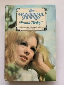 Frank Tilsley 'The Wonderful Journey' Howard Baker 1969 Library Hardback AS NEW - Picture 1 of 5
