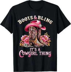 Boots and Bling its a Cowgirl Thing Country Girls Gift Unisex T-Shirt - Picture 1 of 3