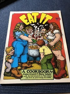EAT IT 1974 Cookbook Dana Crumb,Sheryl Cohen,Robert Crumb Underground - Picture 1 of 2