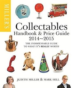 Millers Collectables Handbook & Price Guide 2014-2015: The Indispensable Guide t