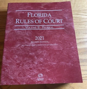 Florida Rules of Court Volume 2 Federal 2021 Revised Edition Thompson Reuters - Picture 1 of 6