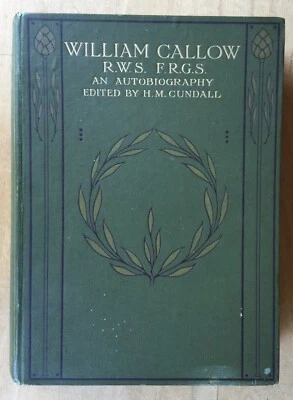 William Callow Noted English Artist (1812-1908) First Edition 1908 FREE SHIP - Image 1 of 4