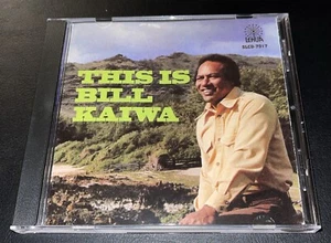 BILL KAIWA "This Is Bill Kaiwa (1975)" Lehua CD 2004 12-Tracks ***GREAT SHAPE*** - Foto 1 di 6
