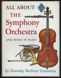 All About Symphony Orchestra What It Plays Dorothy Commins 1961 Dust Jacket - Picture 1 of 1