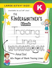 Lauren Dick The Kindergartner's Blank Tracing Lines Workbook (Large  (Paperback)