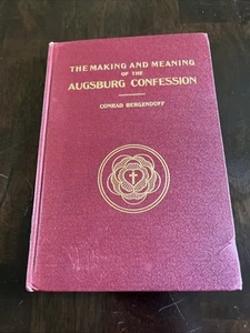1930 First Edition MAKING AND MEANING OF THE AUGSBURG CONFESSION - Picture 1 of 15