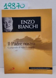 Enzo Bianchi Il padre nostro compendio di tutto il Vangelo San Paolo 2008 - Imagen 1 de 3