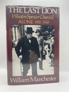 Manchester, William - THE LAST LION - ALONE 1932 - 1940 First Edition - Foto 1 di 4