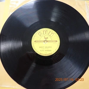 E/E+ 78 Slim Rhodes SUN Records 216 DON'T BELIEVE / UNCERTAIN LOVE - Picture 1 of 2
