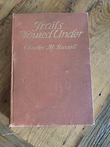 Trails Plowed Under Hardcover Book By Charles M Russel First Edition 1927 - Picture 1 of 10