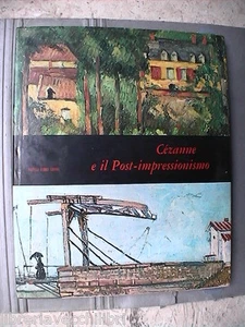 Arte CEZANNE E IL POST IMPRESSIONISMO Alberto Martini Renata Negri Fabbri Libro - Imagen 1 de 1