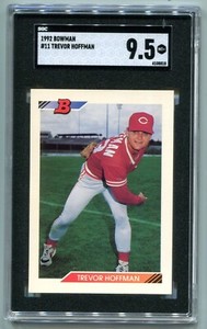 1992 Bowman Trevor Hoffman RC #11 SGC 9.5 MINT+ HOF