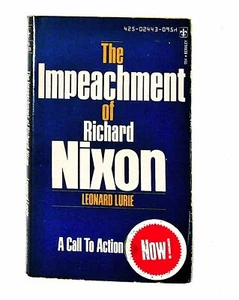 The Impeachment Of Richard Nixon By Leonard Lurie Berkley Edition 1973 - Foto 1 di 3
