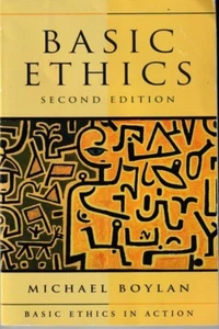 Basic Ethics - Second Edition - PB - Michael Boylan - Basic Ethics in Action - Imagen 1 de 2