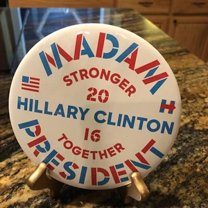 6" Official Hillary R. Clinton Madam President 2016 Stronger Together Pin Button - Picture 1 of 2