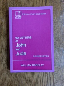 The Daily Study Bible Series The Letters Of John And Jude William Barclay - Bild 1 von 8