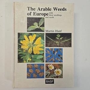 The Arable Weeds of Europe: With their seedlings and seeds by Martin Hanf 1983 - Imagen 1 de 5