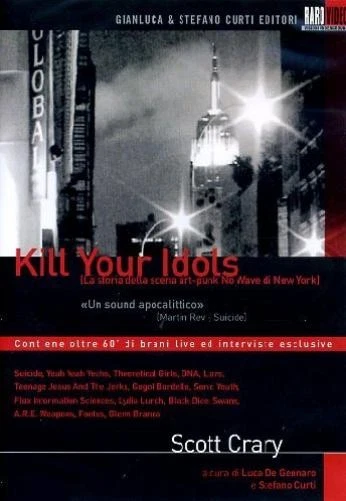 Kill Your Idols - La Storia Della Scena Art-Punk No Wave Di New York (DVD) - Image 1 of 2