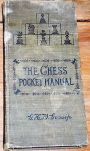 THE CHESS POCKET MANUAL, 1908, Illustrated,  G H D Gossip - Bild 1 von 6