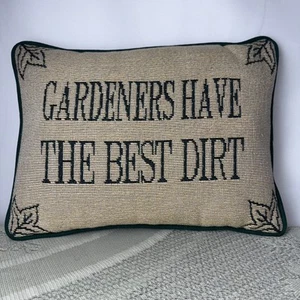 Vintage “Gardeners Have The Best Dirt” Decorative Tapestry Pillow 12"x9" - Picture 1 of 14