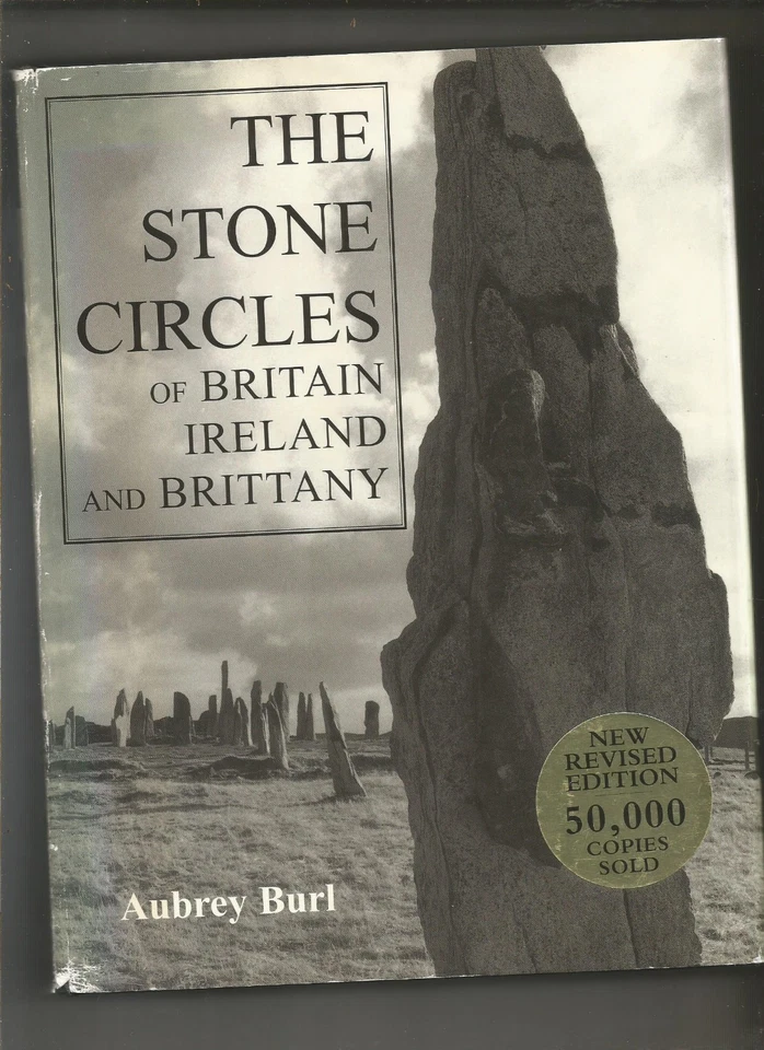 The Stone Circles of Britain, Ireland and Brittany Aubrey Burl Yale University - Photo 1/1